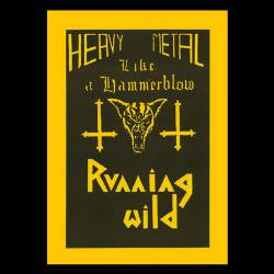 Running Wild : Heavy Metal Like a Hammerblow